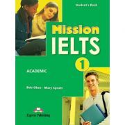 Curs limba engleza Examen Mission IELTS 1 Academic Manualul elevului
