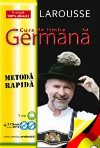 Curs limba Germana. Metoda rapida de Larousse