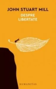 Despre libertate de John Stuart Mill