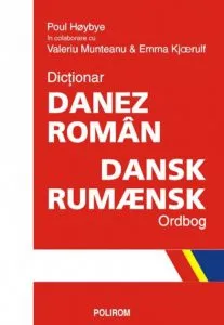 Dictionar danez-roman. Dansk-Rumaensk Ordbog de Valeriu Munteanu