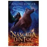Doisprezece si padurea inghetata. Seria Nascuta din foc Volumul 1 de Aisling Fowler