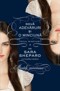 Doua adevaruri si o minciuna, Jocul minciunii, Vol. 3