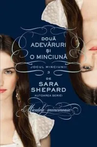 Doua adevaruri si o minciuna, Jocul minciunii, Vol. 3 de Sara Shepard