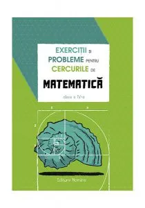 Exerciții și probleme pentru cercurile de matematică. Clasa a IV-a