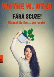 Fara scuze! Naravul din fire... are lecuire!