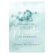 Fascinat de maretia lui Dumnezeu de James MacDonald