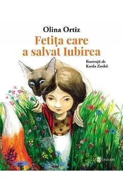 Fetita care a salvat iubirea de Olina Ortiz