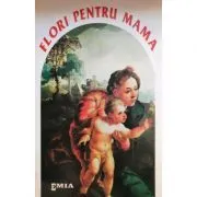 Flori pentru mama de Paulina Popa