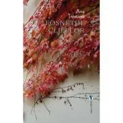 Fosnetul clipelor de Ana Trestieni