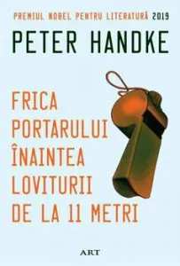 Frica portarului inaintea loviturii de la 11 metri de Peter Handke