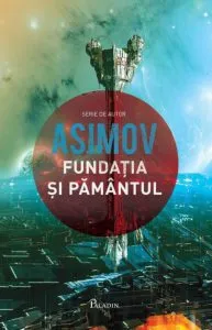 Fundatia 5: fundatia si pamantul de Isaac Asimov