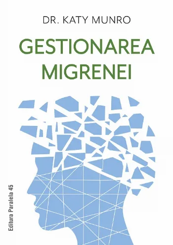 Gestionarea migrenei de Katy Munro