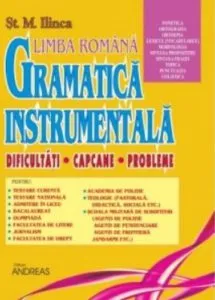 Gramatica instrumentala (II) - Dificultati, Capcane, Probleme de St. M. Ilinca