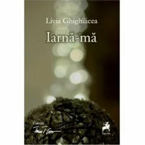 Iarna-ma de Livia Ghighilicea