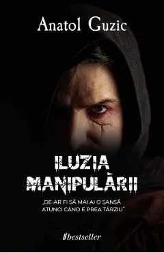 Iluzia manipularii de Anatol Guzic