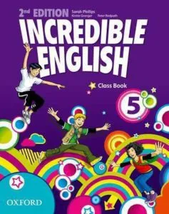 Incredible English. 5. Class Book de Sarah Philips