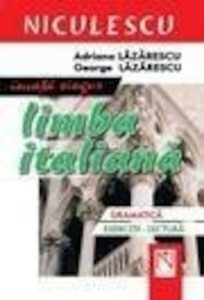 Invata singur limba italiana. Gramatica, exercitii-lectura (ed. a II-a, revazuta si adaugita)