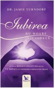 Iubirea nu moare niciodata de Jamie Turndorf