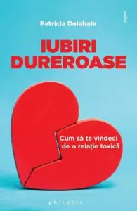 Iubiri dureroase de Patricia Delahaie