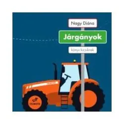 Járgányok. Könyv kicsiknek de Nagy Diana