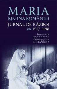 Jurnal de razboi Vol.2: 1917-1918 de Regina Maria