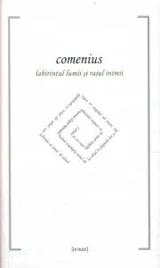 Labirintul lumii si raiul inimii de Comenius