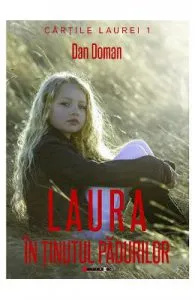 Laura in tinutul padurilor de Dan Doman