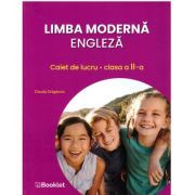 Limba moderna engleza. Caiet de lucru pentru clasa a 2-a