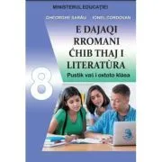 Limba si literatura materna rromani. Manual pentru clasa a 8-a de Gheorghe Sarau