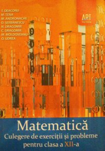 Matematica. Culegere de exercitii si probleme pentru clasa a XII-a