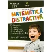 Matematica Distractiva clasele 1-4 de Eduard Dancila
