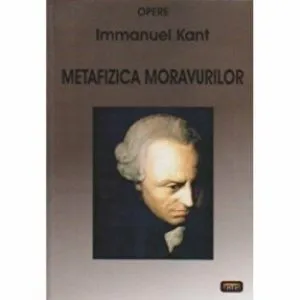 Metafizica moravurilor de Immanuel Kant