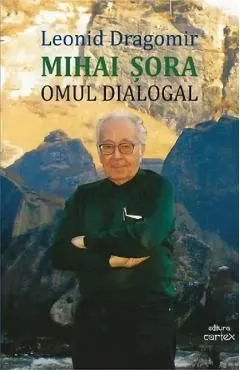 Mihai Sora. Omul dialogal de Leonid Dragomir