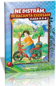 Ne distrăm, în vacanță exersăm! Clasa a II-a