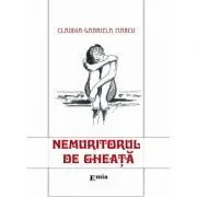 Nemuritorul de gheata de Claudia Gabriela Marcu