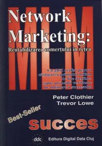 Network Marketing - rentabilizarea comertui in retea de Peter Clothier