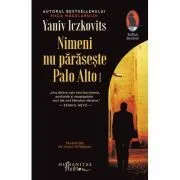 Nimeni nu paraseste Palo Alto de Yaniv Iczkovits