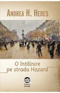 O intalnire pe strada Hazard de Andrea H. Hedes