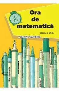 Ora de matematica cls 9 de Petre Nachila