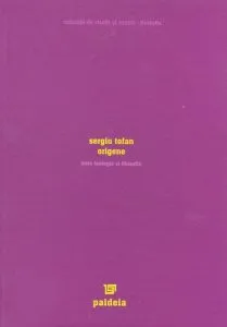 Origene. Intre teologie si filosofie