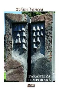 Paranteza temporara de Echim Vancea