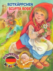 Povestiri bilingve. Scufița roșie / Rotkappchen (germană)
