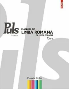 Puls. Manual de limba romana ca limba straina. Curs de Daniela Kohn