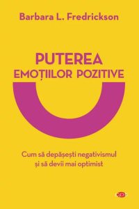 Puterea emoțiilor pozitive (Carte pentru toți)