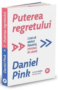 Puterea regretului de Daniel H. Pink