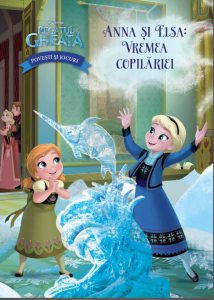 Regatul de Gheata. Anna si Elsa: Vremea copilariei