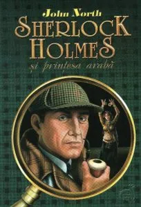 Sherlock Holmes si printesa araba de John North
