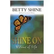 Shine on Vision of Life de Betty Shine