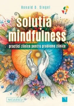 Solutia mindfulness de Ronald D. Siegel