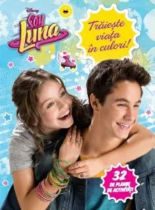 Soy Luna. Traieste viata in culori! de Disney
